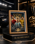 El Último Baile | Póster Messi, Cristiano y Neymar 15x20