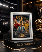 El Último Baile | Póster Messi, Cristiano y Neymar 15x20