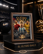 El Último Baile | Póster Messi, Cristiano y Neymar 15x20